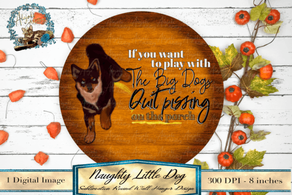 Download Naughty Little Dog Sign Design - Premium Bundle